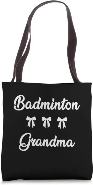 Badminton Grandma Funny Badminton Player Stylish Sports Nana Tote Bag