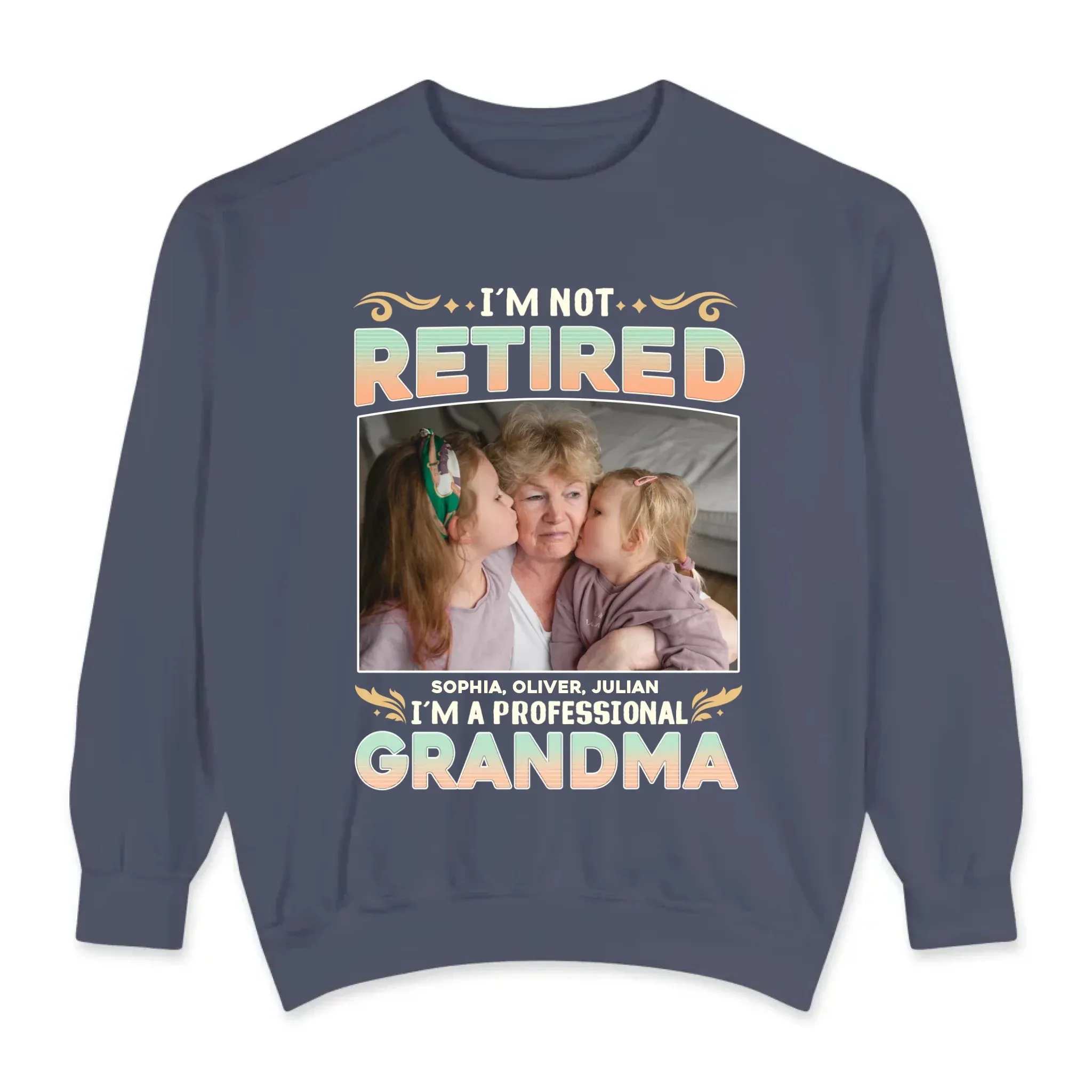 I'm Not Retired, I'm A Professional Mother - Personalized Gifts For Mom - Sweater